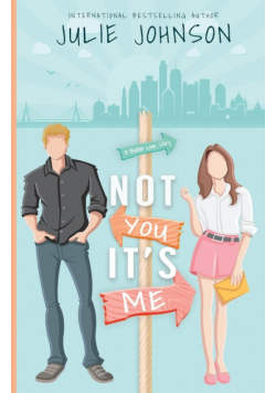 Not You It's Me