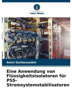 Eine Anwendung von Flüssigkeitsisolatoren für PSS-Stromsystemstabilisatoren