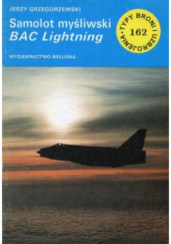 Typy broni i uzbrojenia Tom 162 Samolot myśliwski BAC Lightning