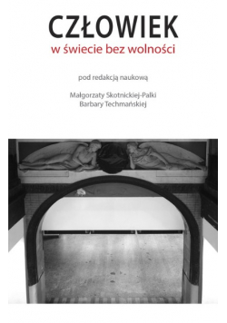 Człowiek w świecie bez wolności