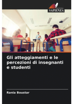 Gli atteggiamenti e le percezioni di insegnanti e studenti
