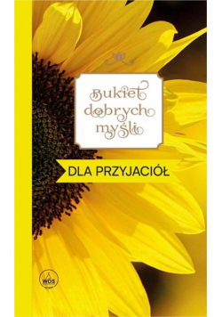 Bukiet dobrych myśli - dla przyjaciół