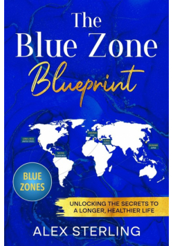 The Blue Zone Blueprint