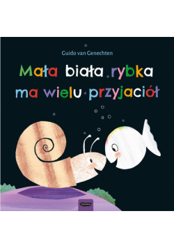 Mała biała rybka ma wielu przyjaciół