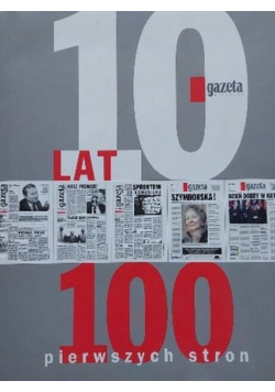 10 lat 100 pierwszych stron