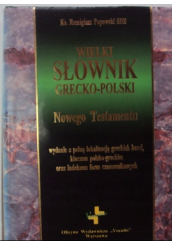 Wielki słownik grecko - polski Nowego Testamentu