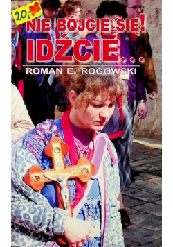 Nie bójcie się idźcie