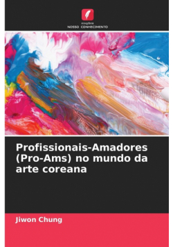 Profissionais-Amadores (Pro-Ams) no mundo da arte coreana