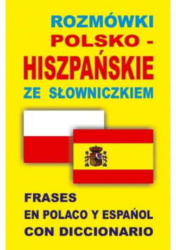 Rozmówki polsko hiszpańskie ze słowniczkiem