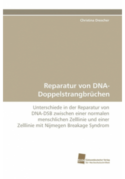 Reparatur Von DNA-Doppelstrangbruchen