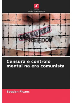 Censura e controlo mental na era comunista
