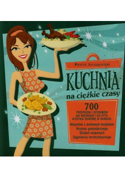 Kuchnia na ciężkie czasy