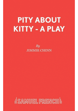 Pity About Kitty - A Play