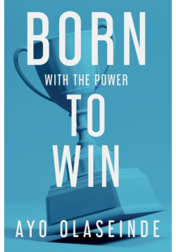Born With The Power To Win