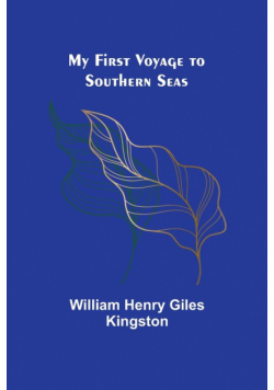 My First Voyage to Southern Seas