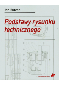 Burcan Jan - Podstawy rysunku technicznego