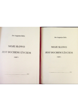 Moje słowo jest duchem i życiem Część 1 i 2