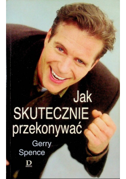 Jak skutecznie przekonywać