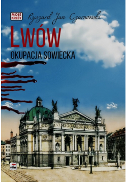 Lwów. Okupacja sowiecka