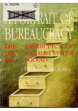 A Portrait of Bureaucracy The Bankruptcy of the Socialist System in Poland