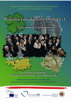 Wspólna polityka rolna 2007-2013 i jej nowa perspektywa