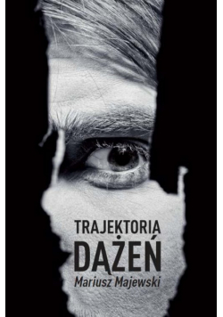Majewski Mariusz - Trajektoria dążeń