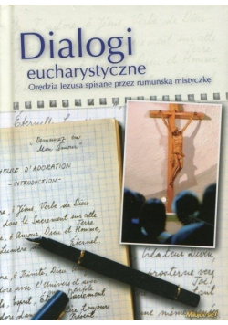 Dialogi eucharystyczne Orędzia Jezusa spisane przez rumuńską mistykę