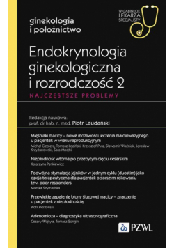 Endokrynologia ginekologiczna i rozrodczość 2. Najczęstsze problemy