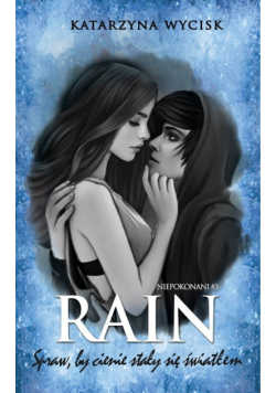 RAIN Spraw, by cienie stały się światłem