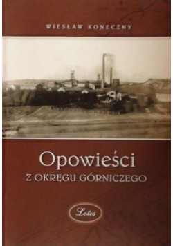 Opowieści z okręgu górniczego