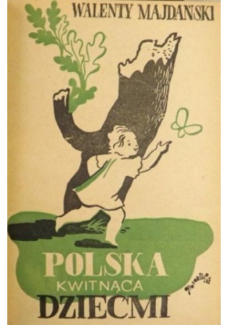 Polska kwitnąca dziećmi 1947 r.