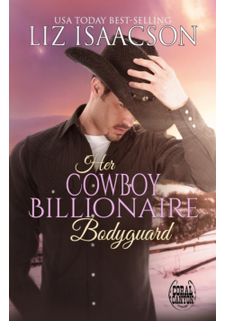 Her Cowboy Billionaire Bodyguard
