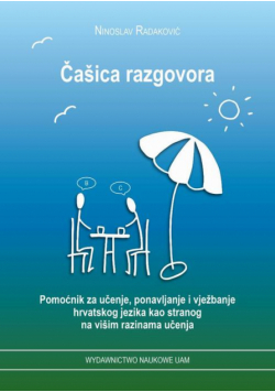 Čašica razgovora. Pomoćnik za učenje, ponavljanje i vježbanje.