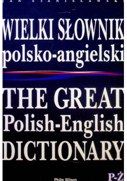 Wielki Słownik polsko angielski  P Ż