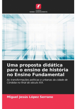 Uma proposta didática para o ensino de história no Ensino Fundamental