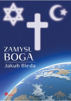 Bieda Jakub - Zamysł Boga