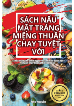 Sách Nấu Mặt Tráng Miệng Thuần Chay Tuyệt Vời