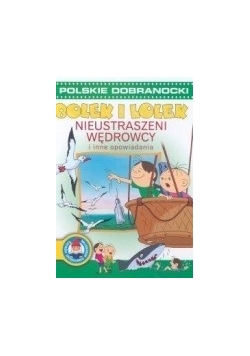 Bolek i Lolek Nieustraszeni wędrowcy i inne opowiadania
