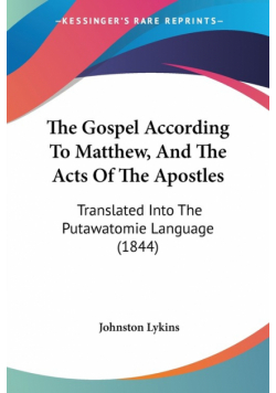 The Gospel According To Matthew, And The Acts Of The Apostles