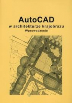 AutoCad w architekturze krajobrazu