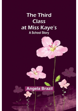 The Third Class at Miss Kaye's