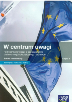 W centrum uwagi Część 2 Wiedza o społeczeństwie Podręcznik Zakres rozszerzony