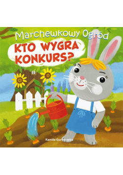 Kto wygra konkurs? Marchewkowy ogród