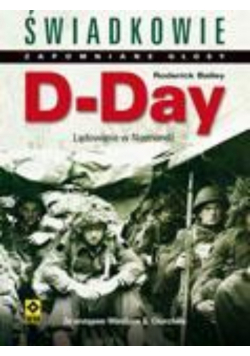 D - Day Lądowanie w Normandii