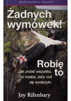 Żadnych wymówek Robię To