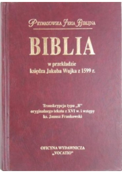 Biblia w przekładzie księdza Jakuba Wujka z 1599 r