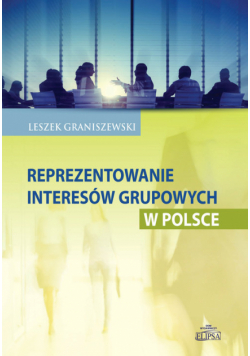 Graniszewski Leszek - Reprezentowanie interesów grupowych w Polsce