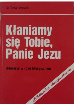 Kłaniamy się Tobie Panie Jezu