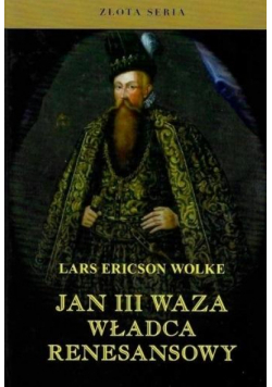 Jan III Waza. Władca renesansu w.2
