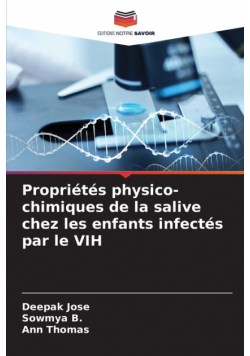 Propriétés physico-chimiques de la salive chez les enfants infectés par le VIH